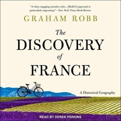 The Discovery of France: A Historical Geography - Robb, Graham