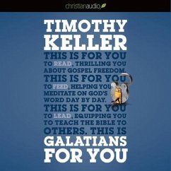 Galatians for You: For Reading, for Feeding, for Leading - Keller, Timothy; Keller, Timothy J.