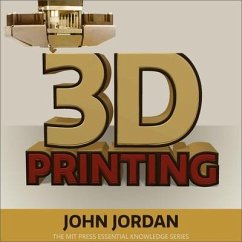 3D Printing Lib/E - Jordan, John M.