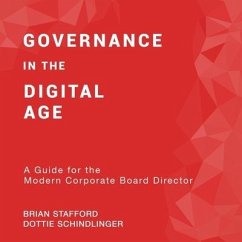 Governance in the Digital Age: A Guide for the Modern Corporate Board Director - Schindlinger, Dottie; Stafford, Brian