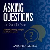 Asking Questions the Sandler Way Lib/E: Or: Good Question-Why Do You Ask?