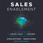 Sales Enablement Lib/E: A Master Framework to Engage, Equip, and Empower a World-Class Sales Force