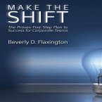 Make the Shift Lib/E: The Proven Five-Step Plan to Success for Corporate Teams