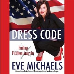 Dress Code Lib/E: Ending Fashion Anarchy - Michaels, Eve