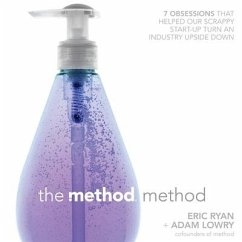 The Method Method Lib/E: Seven Obsessions That Helped Our Scrappy Start-Up Turn an Industry Upside Down - Ryan, Eric; Lowry, Adam