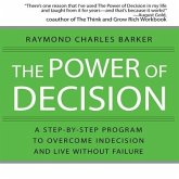 The Power Decision Lib/E: A Step-By-Step Program to Overcome Indecision and Live Without Failure Forever