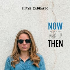 Now And Then - Zadravec,Shaye