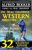 Die Neal Chadwick Western Bibliothek: 32 Wildwestromane, 2700 Seiten Spannung (eBook, ePUB)