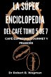 La Súper Enciclopedia Del Café Tomo 5... - Bild 1