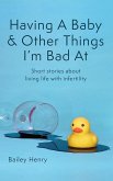 Having a Baby & Other Things I'm Bad At (eBook, ePUB)
