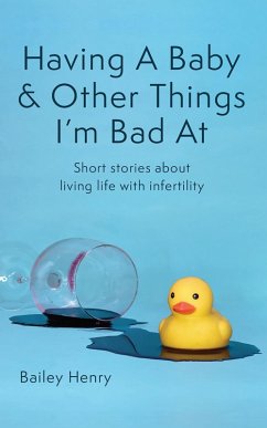 Having a Baby & Other Things I'm Bad At (eBook, ePUB) - Henry, Bailey