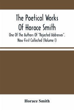 The Poetical Works Of Horace Smith - Smith, Horace