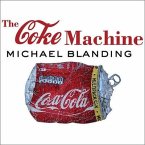 The Coke Machine Lib/E: The Dirty Truth Behind the World's Favorite Soft Drink