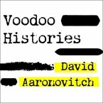 Voodoo Histories Lib/E: The Role of the Conspiracy Theory in Shaping Modern History