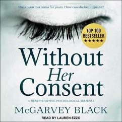 Without Her Consent: A Heart-Stopping Psychological Suspense - Black, Mcgarvey
