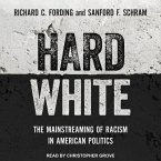 Hard White Lib/E: The Mainstreaming of Racism in American Politics