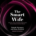 The Smart Wife Lib/E: Why Siri, Alexa, and Other Smart Home Devices Need a Feminist Reboot