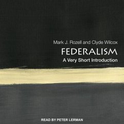 Federalism Lib/E: A Very Short Introduction - Rozell, Mark J.; Wilcox, Clyde