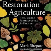 Restoration Agriculture Lib/E: Real-World Permaculture for Farmers