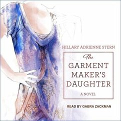 The Garment Maker's Daughter Lib/E - Stern, Hillary Adrienne
