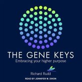 Gene Keys Lib/E: Embracing Your Higher Purpose