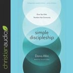 Simple Discipleship Lib/E: Grow Your Faith, Transform Your Community