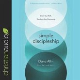 Simple Discipleship Lib/E: Grow Your Faith, Transform Your Community