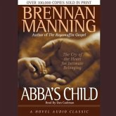 Abba's Child Lib/E: The Cry of the Heart for Intimate Belonging