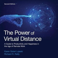 The Power of Virtual Distance: A Guide to Productivity and Happiness in the Age of Remote Work - Sobel Lojeski, Karen; Reilly, Richard R.