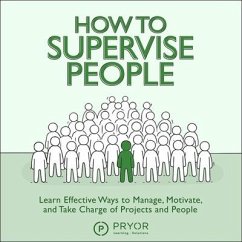 How to Supervise People - Solutions, Pryor Learning; Seminars, Fred Pryor