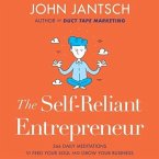 The Self-Reliant Entrepreneur Lib/E: 366 Daily Meditations to Feed Your Soul and Grow Your Business