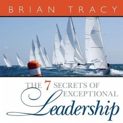 The 7 Secrets Exceptional Leadership Lib/E - Tracy, Brian