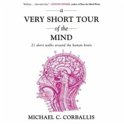 A Very Short Tour the Mind Lib/E: 21 Short Walks Around the Human Brain - Corballis, Michael