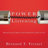 Power Listening: Mastering the Most Critical Business Skill of All