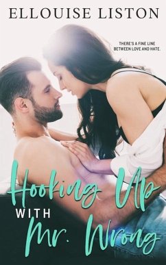 Hooking Up with Mr Wrong - Liston, Ellouise