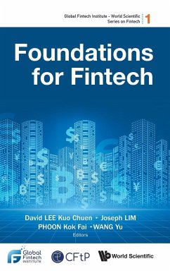 FOUNDATIONS FOR FINTECH - David Kuo Chuen Lee, Joseph Lim Kok Fai