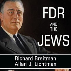 FDR and the Jews Lib/E - Breitman, Richard; Lichtman, Allan J.