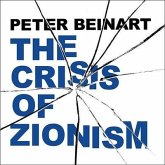 The Crisis of Zionism Lib/E