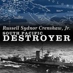 South Pacific Destroyer Lib/E: The Battle for the Solomons from Savo Island to Vella Gulf