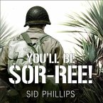 You'll Be Sor-Ree! Lib/E: A Guadalcanal Marine Remembers the Pacific War