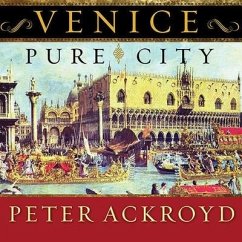 Venice Lib/E: Pure City - Ackroyd, Peter