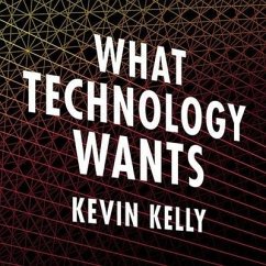 What Technology Wants - Kelly, Kevin
