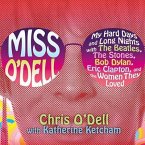 Miss O'Dell Lib/E: My Hard Days and Long Nights with the Beatles, the Stones, Bob Dylan, Eric Clapton, and the Women They Loved
