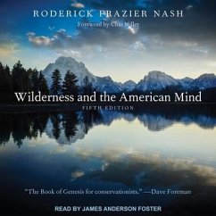 Wilderness and the American Mind Lib/E: Fifth Edition - Nash, Roderick Frazier