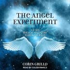 The Angel Experiment Lib/E: A 21-Day Magical Adventure to Heal Your Life