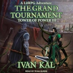 The Grand Tournament: A Litrpg Adventure - Kal, Ivan
