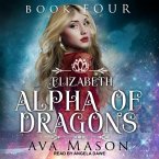 Elizabeth, Alpha of Dragons Lib/E: A Reverse Harem Paranormal Romance