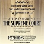 A People's History of the Supreme Court Lib/E: The Men and Women Whose Cases and Decisions Have Shaped Our Constitution