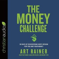 Money Challenge Lib/E: 30 Days of Discovering God's Design for You and Your Money - Rainer, Art