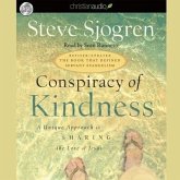 Conspiracy of Kindness Lib/E: A Unique Approach to Sharing the Love of Jesus